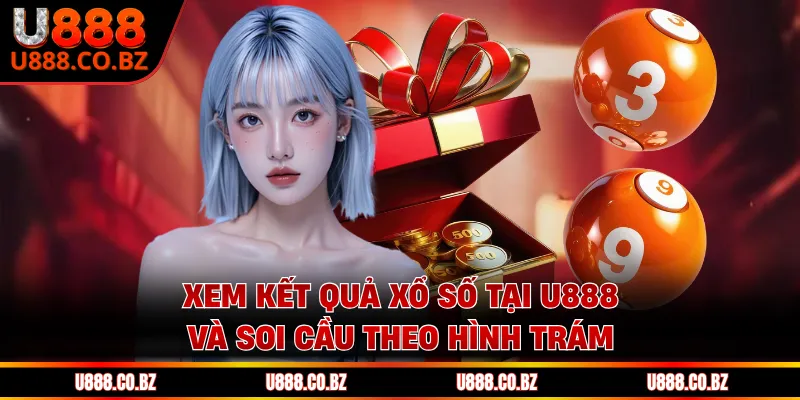 Xem Kết Quả Xổ Số Tại U888 - Cổng Thông Tin Tra Cứu Số Đề 2 Xem kết quả xổ số tại U888 và soi cầu theo hình trám